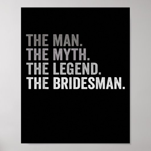 Poster The Man The Myth The Legend The Bridesman Wedding  (Devant)
