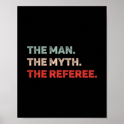 Poster The Man The Myth The Referee Funny Referee Dad Ref (Devant)