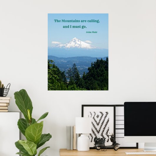 Poster The Mountains are Calling and I Must Go. (Bureau à domicile)
