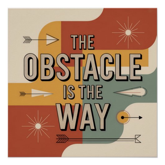 Poster The Obstacle Is The Way (Devant)