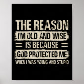 Poster The Reason I'm Old And Wise Insrational Christian  (Devant)