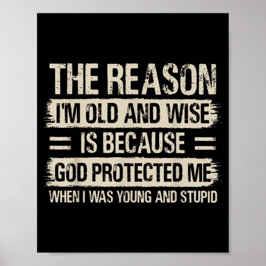 Poster The Reason I'm Old And Wise Insrational Christian (Devant)