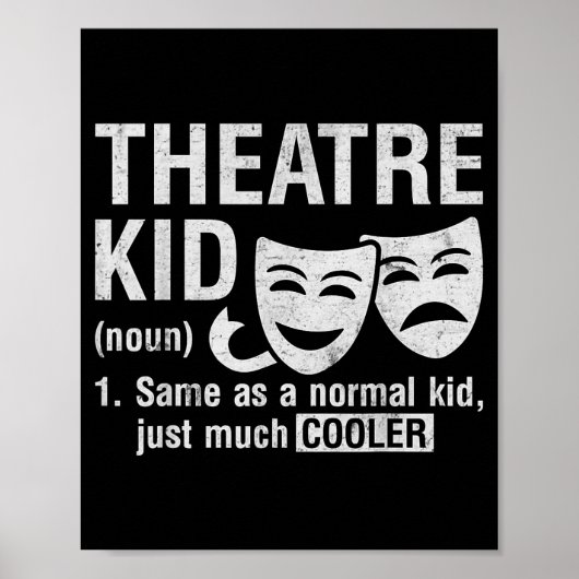 Poster Theatre Kid Definition Lover Actor Musical Theater (Devant)