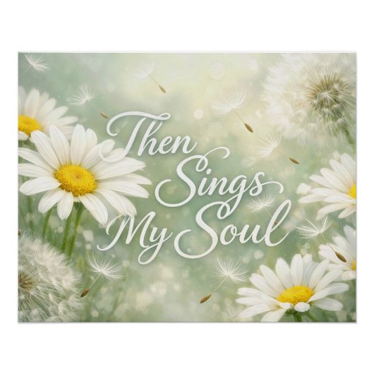 Poster Then Sings My Soul Dandelions and Daisies (Devant)