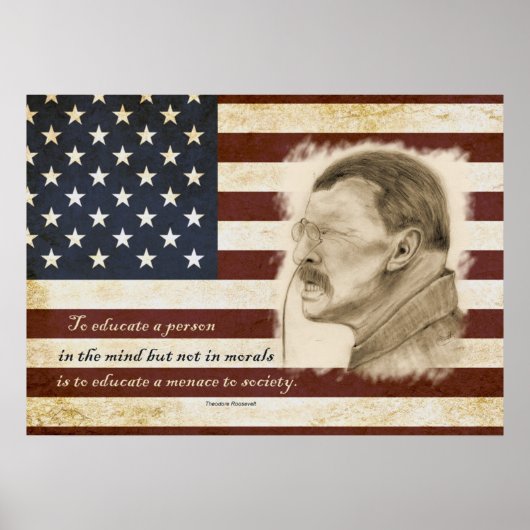 Poster Theodore Roosevelt Portrait et Citation sur l'éduc (Devant)
