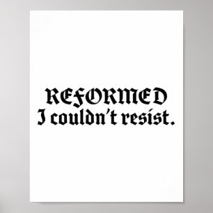 Poster Théologie réformée Je ne pouvais pas résister à un