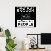 Poster Therapy Is Not Enough - I Need To Bite People (Bureau à domicile)