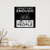 Poster Therapy Is Not Enough - I Need To Bite People (Cuisine)