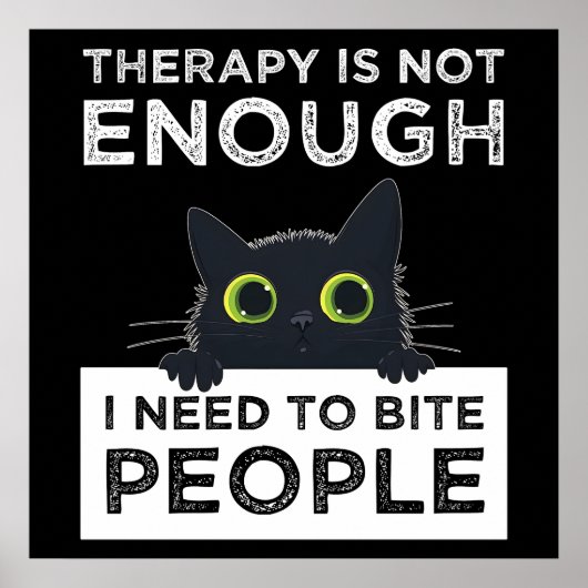 Poster Therapy Is Not Enough - I Need To Bite People (Devant)