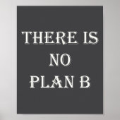Poster There Is No Plan B Motivational  (Devant)