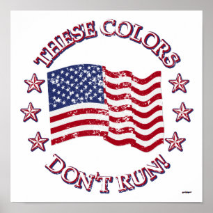 Poster These Colors Don't Run ! American Flag & Stars