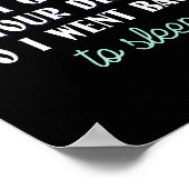 Poster They Said Don’t Give Up On Your Dreams So I Went T (Coin)