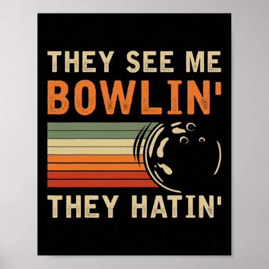 Poster They See Me Bowling Hilarious Bowler Bowling Pun H (Devant)