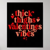 Poster Thick Thighs And Valentine Vibes Heart Valentine O (Devant)