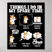 Poster Things I Do In My Spare Time Funny Hamster Pet Lov (Devant)