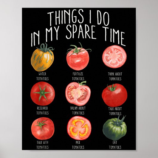 Poster Things I Do In My Spare Time Tomatoes Gardening Pl (Devant)