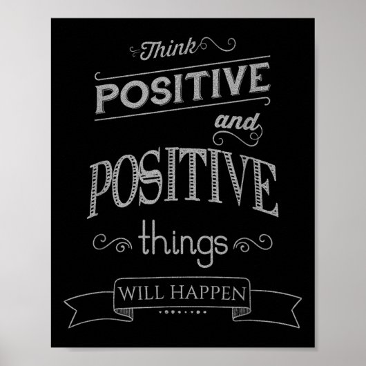 Poster Think Sitive Things Happen Motivational  (Devant)