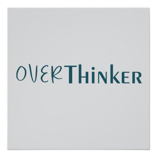 Poster Thinking Too Much Clean Blue Typography Piece (Devant)