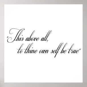 Poster "This above all, to thine own self be true"