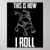 Poster This Is How I Roll Walker Senior Citizen Funny Pun (Devant)