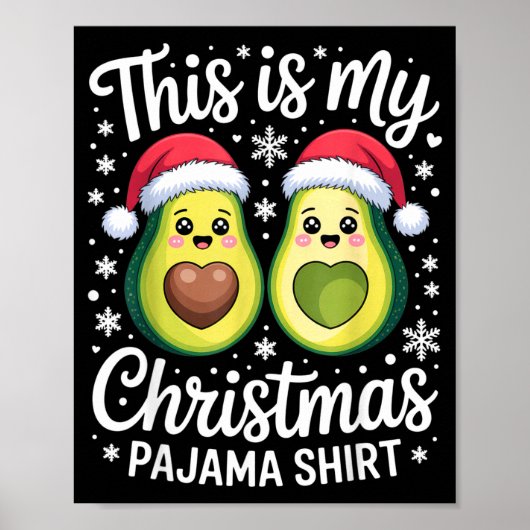 Poster This Is My Christmas Pajama Shirt For Avocado Love (Devant)