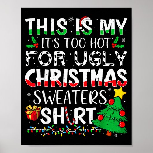 Poster This Is My It's Too Hot For Ugly Christmas Sweater (Devant)