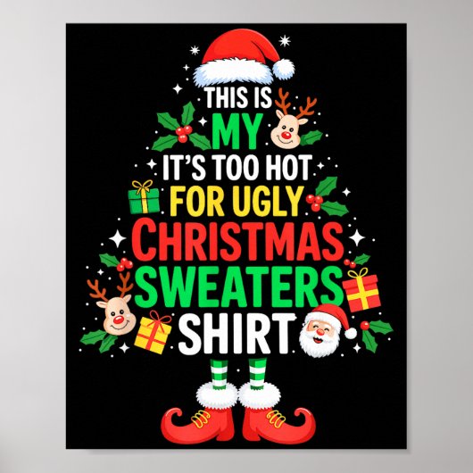 Poster This Is My Its Too Hot For Ugly Christmas Sweaters (Devant)