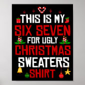 Poster This Is My Six Seven For Ugly Christmas Sweaters 6 (Devant)