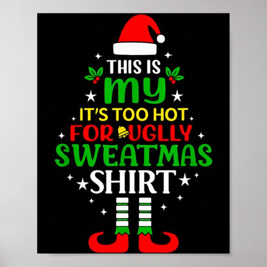 Poster This Is My Too Hot For Ugly Christmas Shirt Tee (Devant)