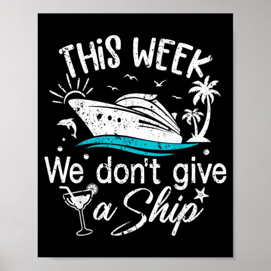 Poster This Week We Don't Give A Ship Family Cruise Vacat (Devant)