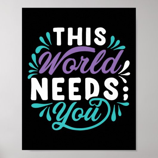 Poster This World Needs You Premium  (Devant)