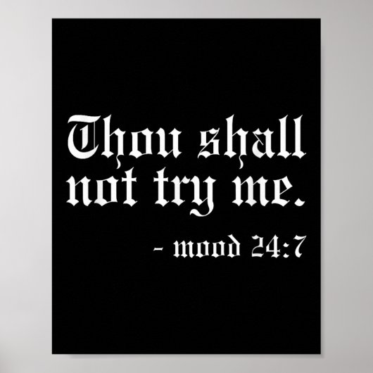 Poster Thou Shall Not Try Me - Mood 24_7 Funny Oldschool (Devant)