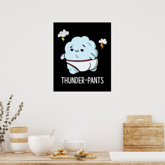 Poster Thunderpants Funny Cloud Météo Pun Dark BG (Cuisine)