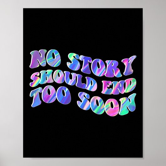 Poster Tie Dye Aucune Histoire Ne Devrait Se Terminer Tro (Devant)