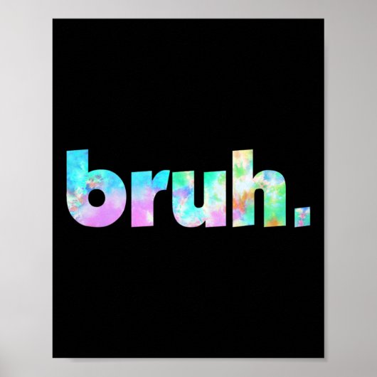 Poster Tie Dye Brah Bro Dude Salutation Argot Drôle Meme (Devant)