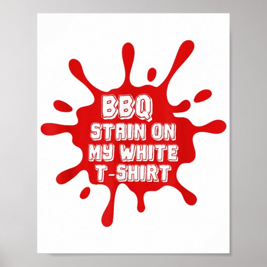 Poster Tige BBQ Sur Ma T Chemise Blanche Drôle Dit Sarcas (Devant)