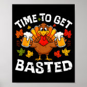 Poster Time To Get Basted Funny Beer Thanksgiving Turkey (Devant)