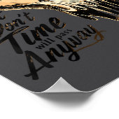 Poster Timeless Motivation Quote With Melting Clocks  (Coin)