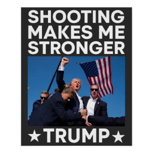 Poster Tir Me Rend Plus Forte Trump Fight Rally Shot
