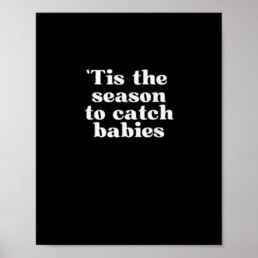 Poster Tis Season To Catch Babies Labor And Delivery Chri (Devant)