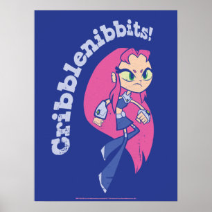 Poster Titans Ados, partez !   Starfire "Cribblenibbits!"