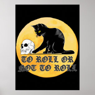 Poster To Roll Or Not To Roll Shakespeare Cat With Skull