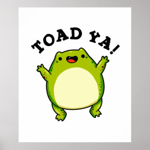 Poster Toad Ya Funny Frog Pun