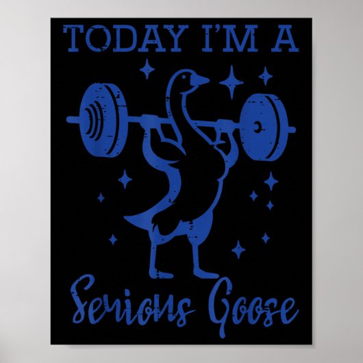 Poster Today Im Serious Goose Barbell Gym Workout Men Wom (Devant)