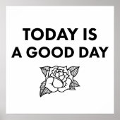 Poster Today is a Good Day. Art Print. (Devant)