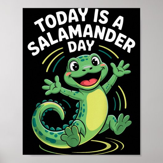 Poster Today Is A Salamander Day Funny Cute Cartoon Herpe (Devant)