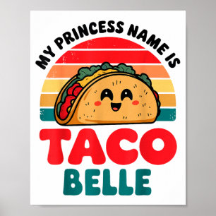 Poster Toddler Ma Princesse S'appelle Taco Belle Drôle Me
