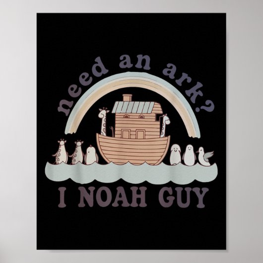 Poster Toddler Need An Ark I A Noah Guy Funny Christian K (Devant)