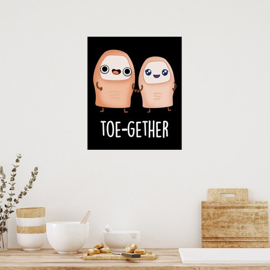 Poster Toe-gether Funny BIg Toe Pun Dark BG (Cuisine)