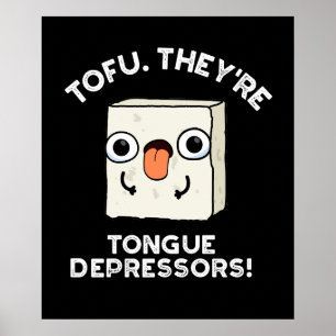 Poster Tofu. Ce sont des dépresseurs de langue Pun de nou